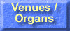 Venues / Organs